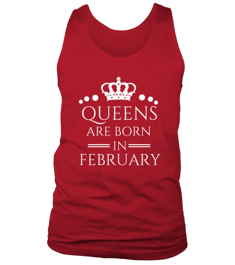 Queens are born in February 2 Tank Top Unisex