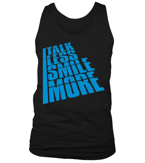 talk less smile more Tank Top Unisex