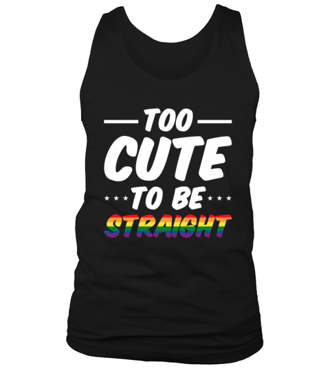 Too Cute To Be Straight LGBT Gay Pride Rainbow Fla Tank Top Unisex
