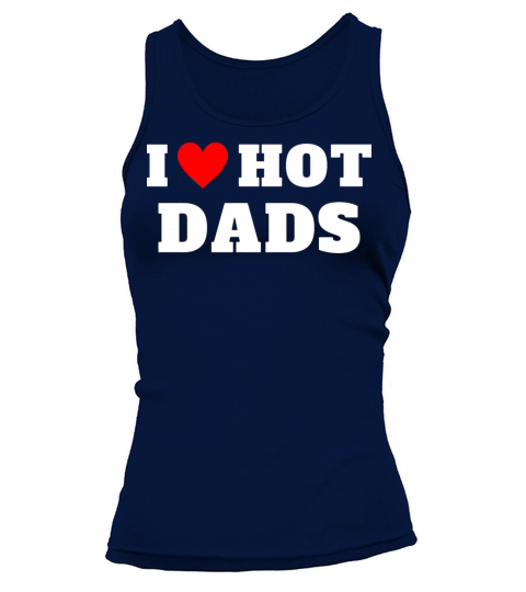 I Love Hot Dads Funny Red Heart Retro Vintage Tank top Woman
