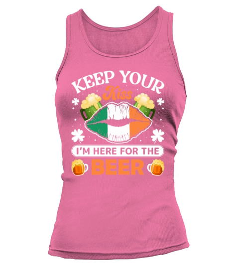 Keep Your Kiss Im Here For Saint Patricks Day Tank top Woman