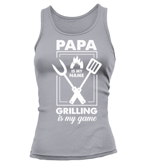 Papa Is My Name Funny Quote Grilling Is My Game Tank top Woman