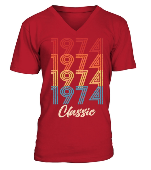 1974 Classic Vintage 1974 Gift Men Women Born Made V-Neck T-shirt