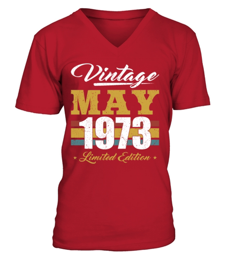 50th birthday born in may 1973 vintage 1973 V-Neck T-shirt