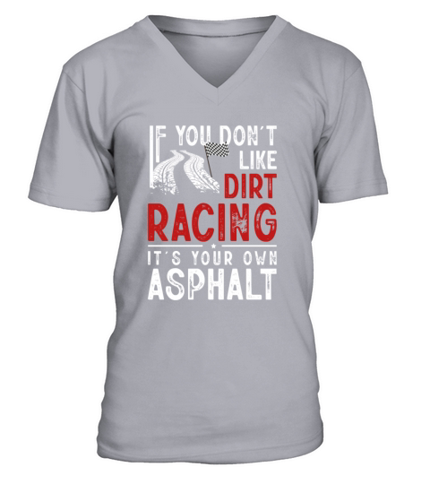 Funny Dirt Track Racing Pun Race Car Asphalt V-Neck T-shirt