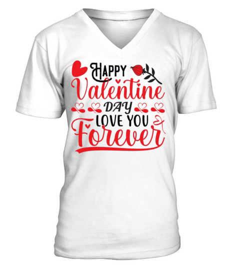 Happy Valentine Day Love You Forever284 V-Neck T-shirt