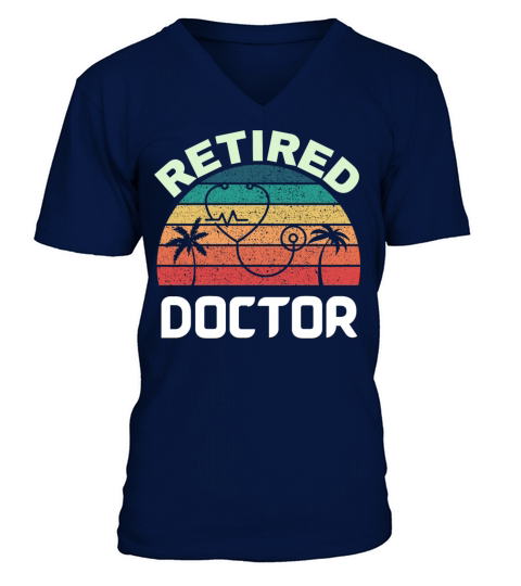 Retired doctor Funny vintage retirement gift V-Neck T-shirt