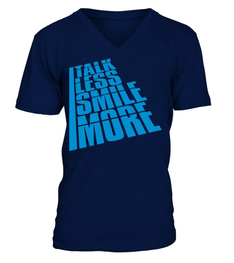 talk less smile more V-Neck T-shirt