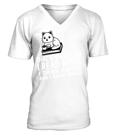 Thats What I Do I Read Book I Drink Coffee V-Neck T-shirt