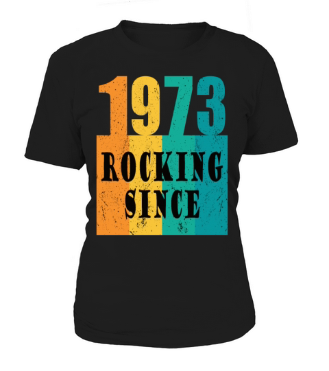 50th birthday rocking since 1973 vintage 1973 Women's T-Shirt