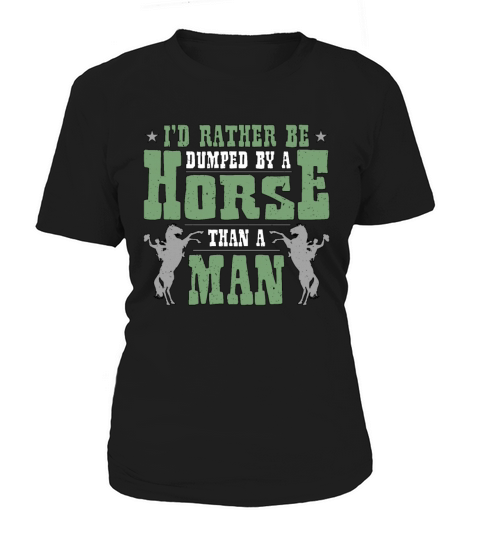 Bareback Riding Id Rather Be Dumped By A Cowboy Women's T-Shirt