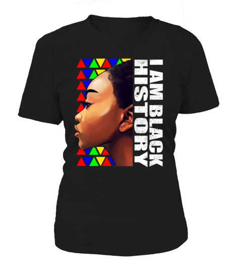 Black African Woman I Am Black History Women's T-Shirt