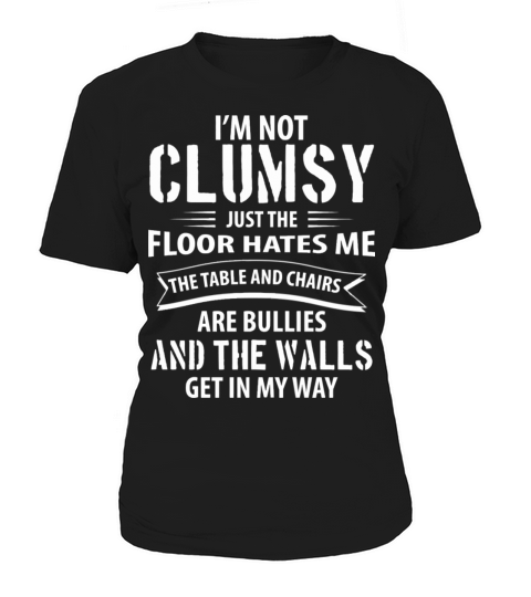 IM Not Clumsy Funny Saying Sarcastic Quote Joke Women's T-Shirt