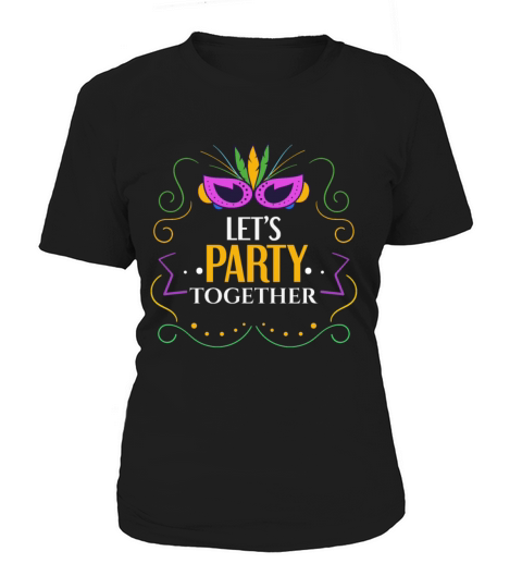 Lets Party Together Women's T-Shirt