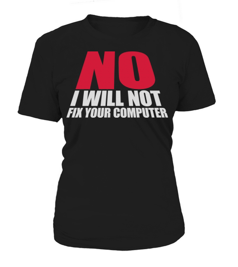 not fix your computer Women's T-Shirt