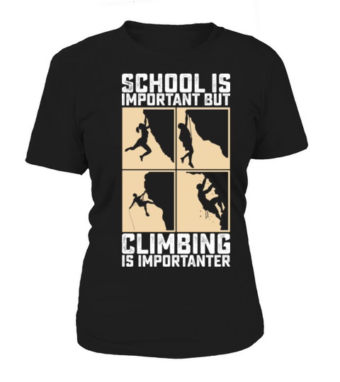 School Is Important But Climbing Is Importanter Women's T-Shirt
