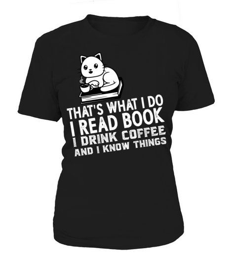 Thats What I Do I Read Book I Drink Coffee Women's T-Shirt