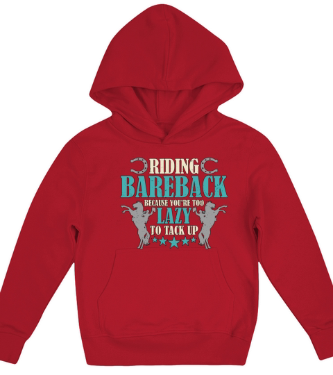 Bareback Riding Bareback Because Youre Wild West Kids Hoodie