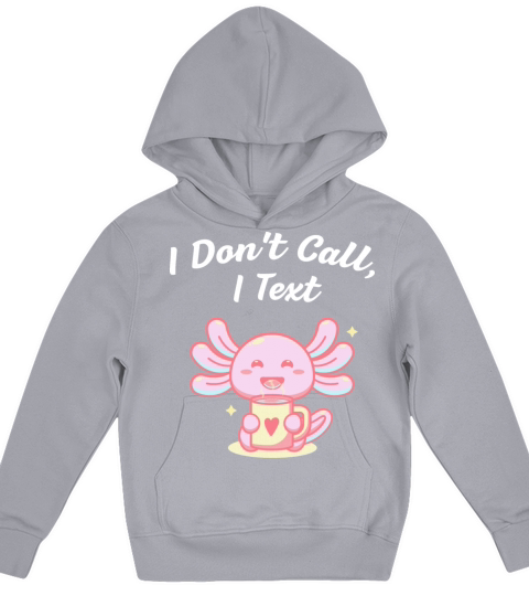 I Dont Call I Text Introvert Sayings Antisocial Qu Kids Hoodie