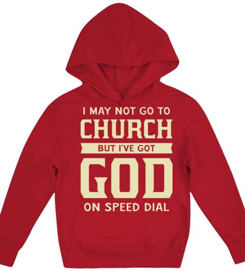 I May Not Go To Church But I’ve Got God Funny Kids Hoodie