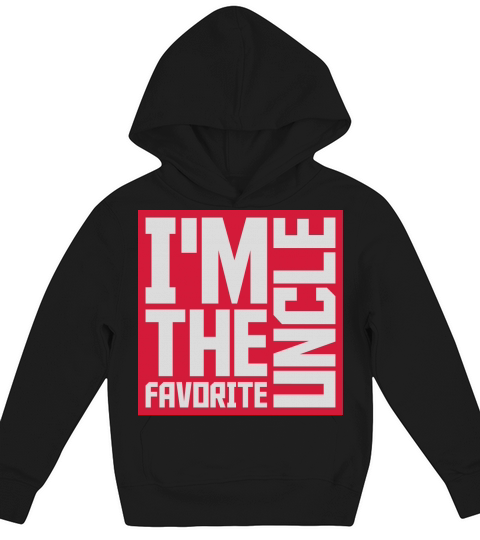 im the favorite uncle Kids Hoodie