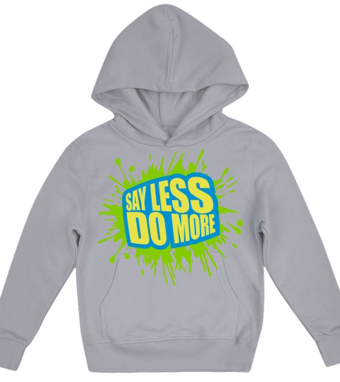 say less do more Kids Hoodie
