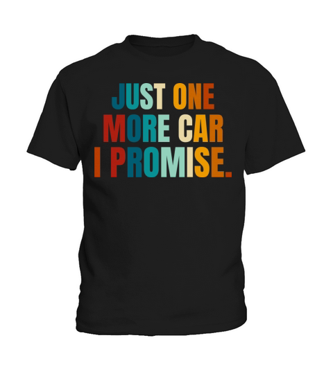 Funny Retro Vintage Just One More Car I Promise Kids T-Shirt