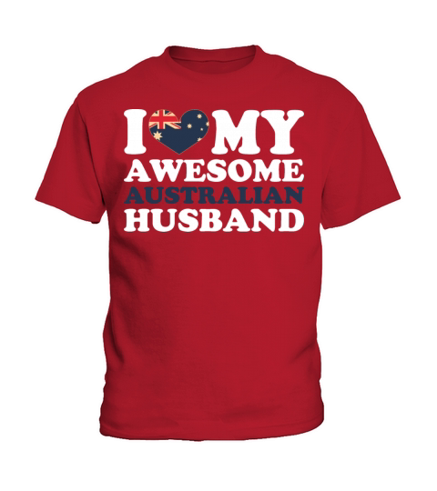 I love my awesome australian husband Kids T-Shirt