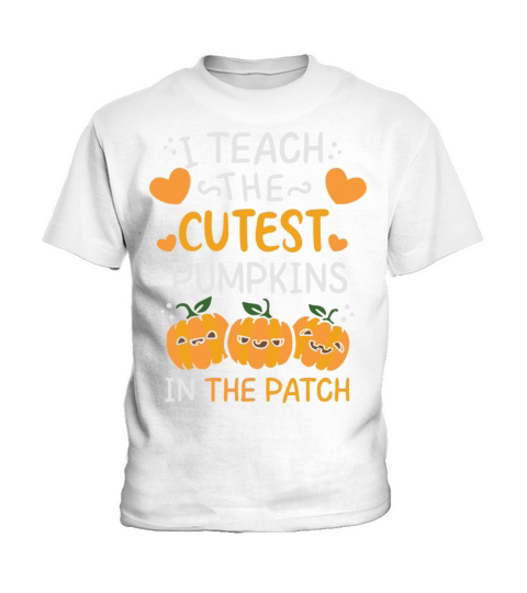 I Teach The Cutest Funny Quote Pumpkin s Teacher H Kids T-Shirt