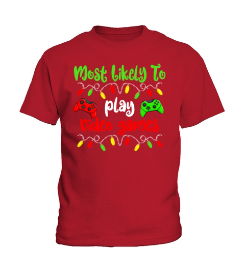 Most Likely To Christmas Play Video Games Family Kids T-Shirt