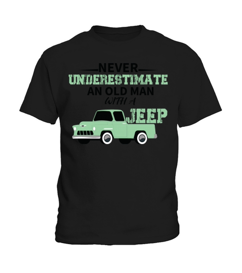 never underestimate an old man with a jeep Kids T-Shirt