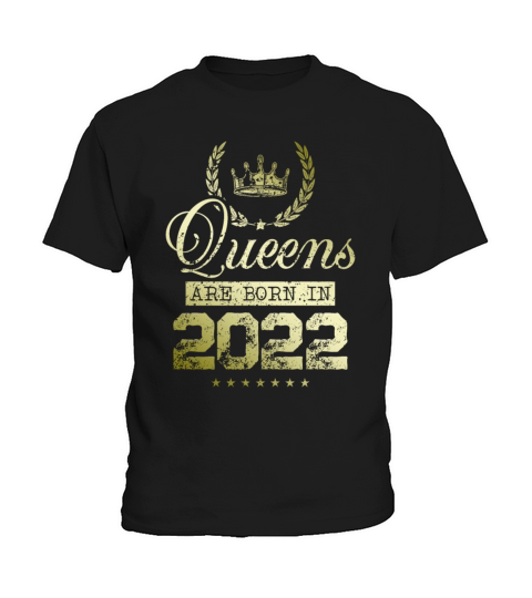 Queens born in 2022 Kids T-Shirt