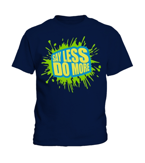 say less do more Kids T-Shirt