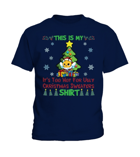 This Is My Its Too Hot For Ugly Christmas Sweater Kids T-Shirt