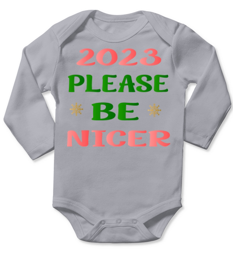 2023 BE NICER Long Sleeve Baby One-Piece