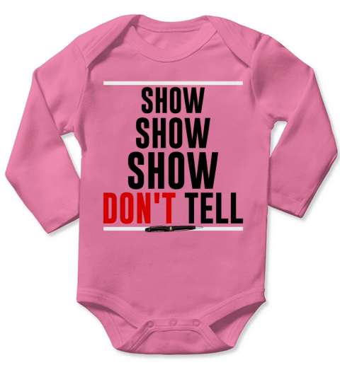 Funny show dont tell author writer Long Sleeve Baby One-Piece