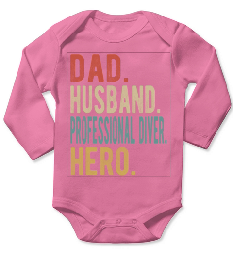 Professional Diver Dad Husband Hero Long Sleeve Baby One-Piece