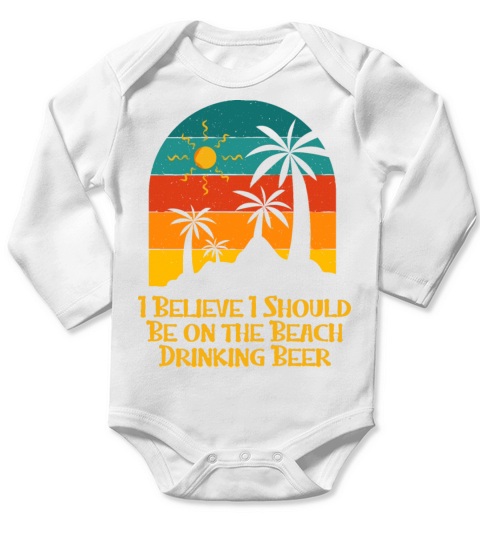 Should Be on the Beach Drinking Beer Holiday Long Sleeve Baby One-Piece