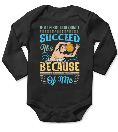 Water Polo Goalie If At First You Dont Succeed It Long Sleeve Baby One-Piece