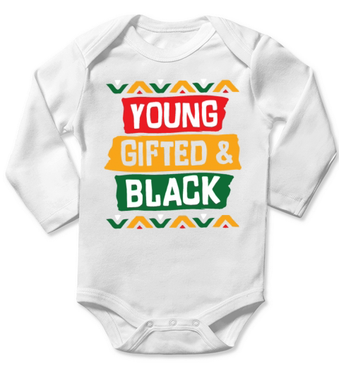 Young Gifted And Black for a Man or Woman Long Sleeve Baby One-Piece