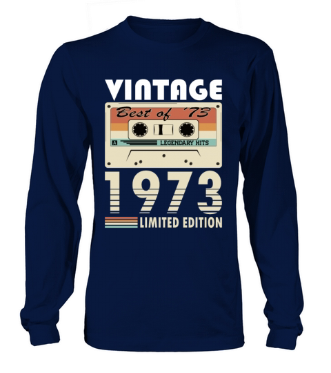 50th birthday vintage 1973 best of 1973 Long sleeved Unisex