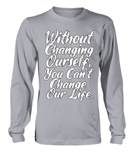 Changing Life Forever Essential Tshirt Design Long sleeved Unisex