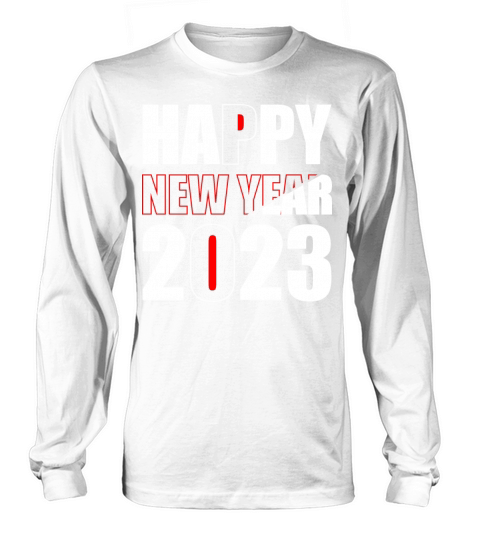 Happy New Year 2023 Long sleeved Unisex