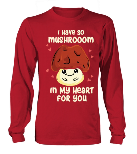 I Have So In My Heart For You Long sleeved Unisex