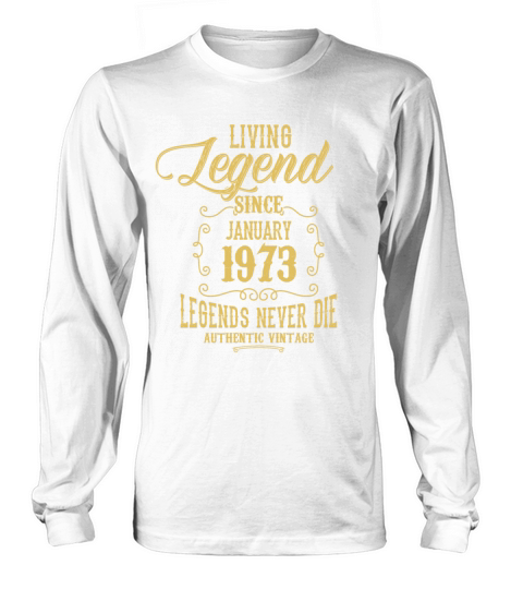 Living Legend since January 1973 Long sleeved Unisex