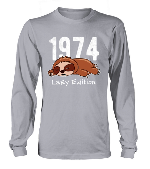 Sloth Vintage 1974 Birthday Lazy Edition Long sleeved Unisex