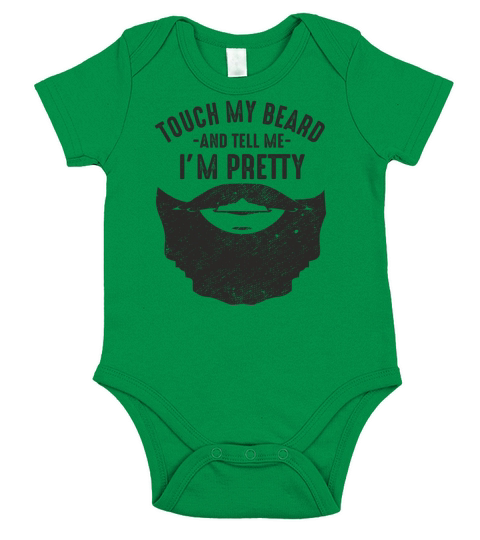 Bearded Humor Touch my beard and tell me I m prett Short Sleeve Baby One-Piece