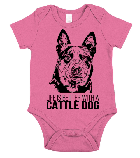 Cattle Dog life is better dog saying Short Sleeve Baby One-Piece