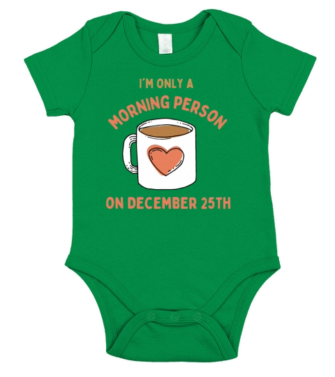 I Am Only A Morning Person On December 25th Short Sleeve Baby One-Piece