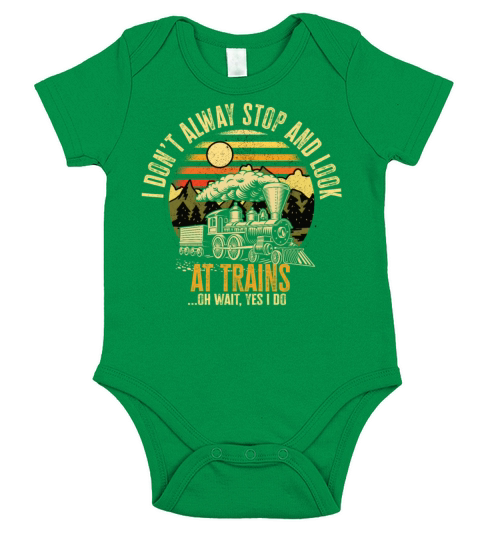 I Dont Always Stop Look At Trains Oh Wait Short Sleeve Baby One-Piece